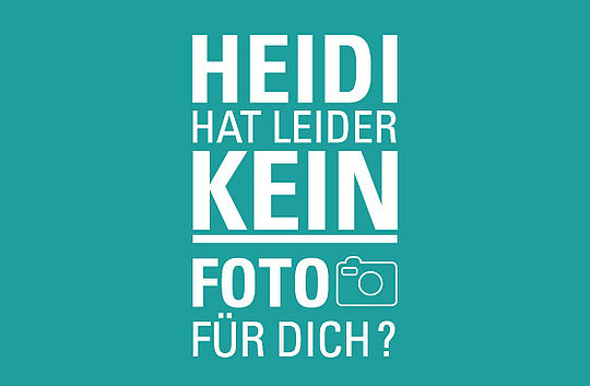 Text: „Heidi hat leider kein Foto für dich?“